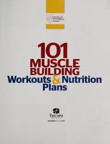 101 Muscle-Building Workouts & Nutrition Plans (101 Workouts)
