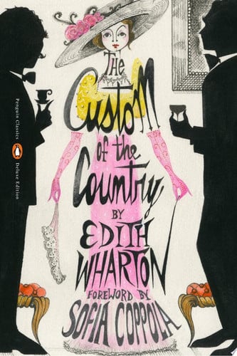 The Custom of the Country: (Penguin Classics Deluxe Edition)