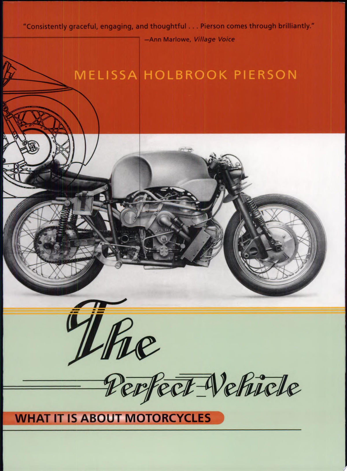 The Perfect Vehicle: What It Is About Motorcycles