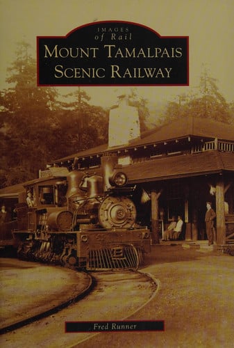 Mount Tamalpais Scenic Railway (Images of Rail)