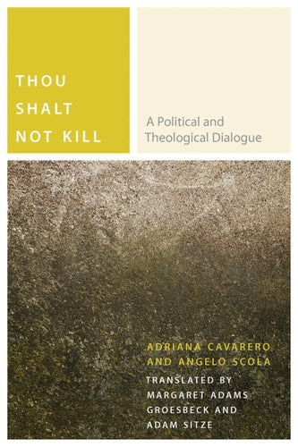 Thou Shalt Not Kill: A Political and Theological Dialogue (Commonalities)