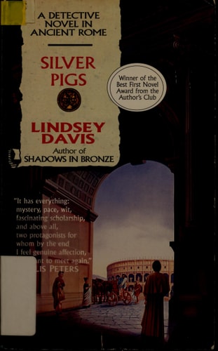 Silver Pigs: A Detective Novel in Ancient Rome