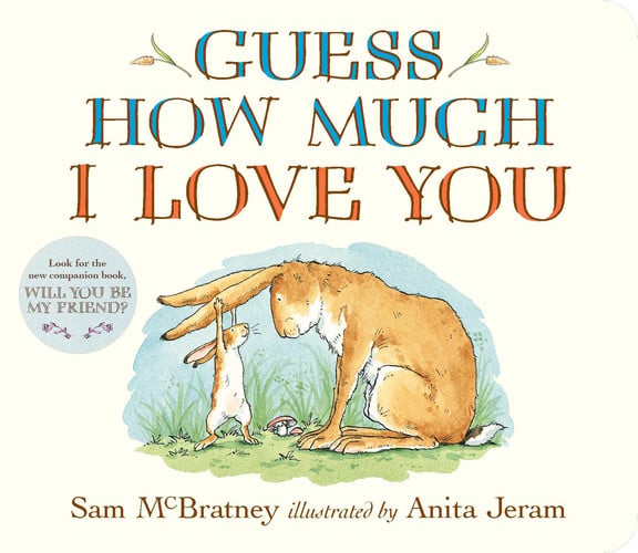 Guess How Much I Love You: (An Ideal Baby Shower Gift and Bedtime Story for Babies and Toddlers)
