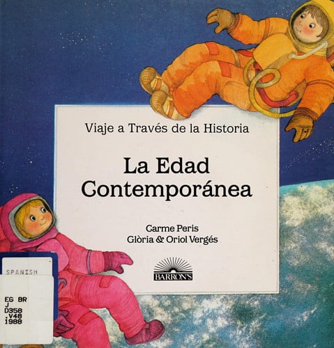 LA Edad Contemporanea (Viaje a trave´s de la historia) (English and Spanish Edition)