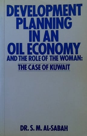 Development Planning in an Oil Economy and the Role of the Woman: The Case of Kuwait