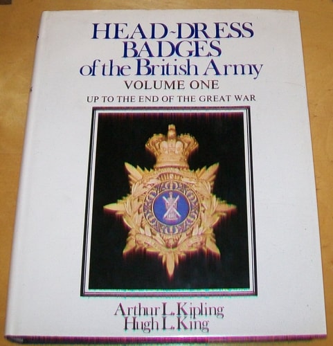 Headdress Badges of the British Army: Up to the End of the Great War v. 1
