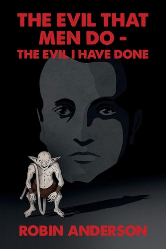 The Evil that Men Do - The Evil I Have Done