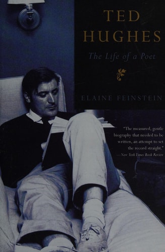 Ted Hughes : The Life of a Poet
