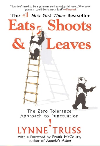 Eats Shoots & Leaves the zero tolerance approach to punctutation 2006 Gotham Trade paperback
