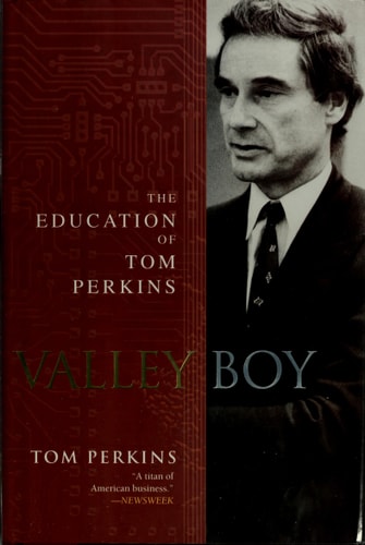 Valley Boy: The Education of Tom Perkins