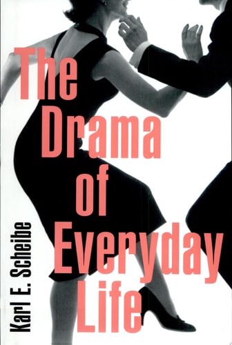 The Drama of Everyday Life