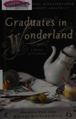 Graduates in Wonderland: The International Misadventures of Two (Almost) Adults