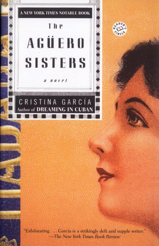 The Aguero Sisters (Ballantine Reader's Circle)