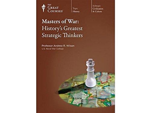 Masters of War: History’s Greatest Strategic Thinkers