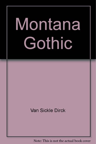 Montana gothic