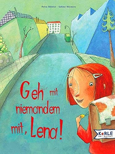 Geh mit niemandem mit, Lena. ( Ab 4 J.).
