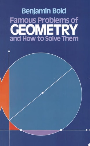 Famous Problems of Geometry and How to Solve Them (Dover Books on Mathematics)