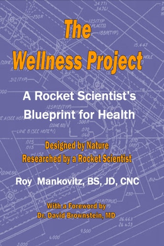 The Wellness Project: A Rocket Scientist's Blueprint For Health