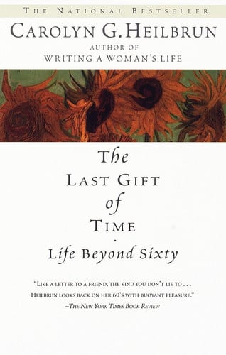 The Last Gift of Time: Life Beyond Sixty