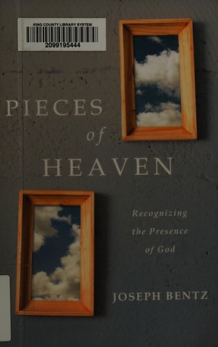 Pieces of Heaven: Recognizing the Presence of God