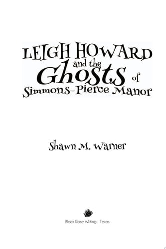 Leigh Howard and the Ghosts of Simmons-Pierce Manor