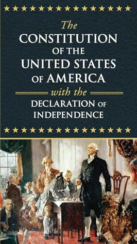 The Constitution of the United States of America with the Declaration of Independence