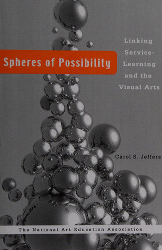 Spheres of Possibility: Linking Service-learning And the Visual Arts