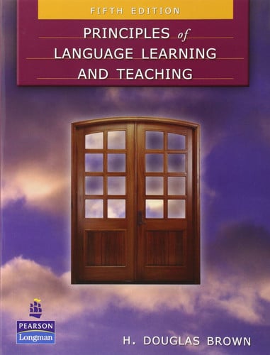 Principles of Language Learning and Teaching (5th Edition)
