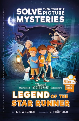 Legend of the Star Runner: A Timmi Tobbson Adventure Book for Boys and Girls (Solve-Them-Yourself Mysteries for Kids aged 8-12)