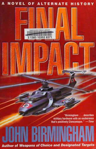 Final Impact (The Axis of Time Trilogy, Book 3)