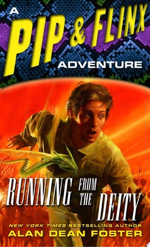 Running from the Deity: A Pip & Flinx Adventure (Adventures of Pip & Flinx)