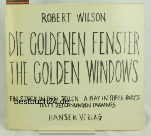The golden windows: A play in three parts