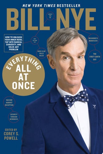 Everything All at Once: How to Unleash Your Inner Nerd, Tap into Radical Curiosity and Solve Any Problem