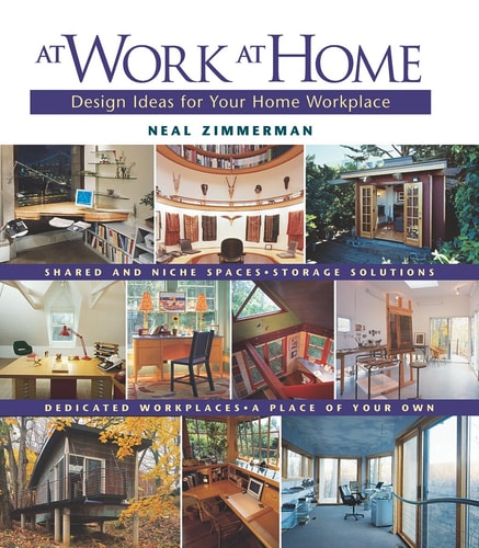 At Work, At Home: Design Ideas for Your Home Workplace