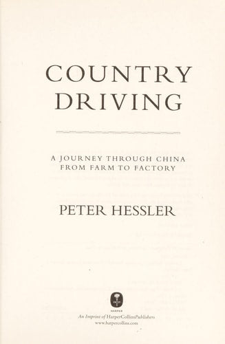 Country Driving: A Journey Through China from Farm to Factory