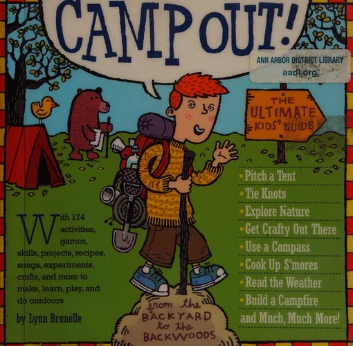 Camp Out!: The Ultimate Kids' Guide