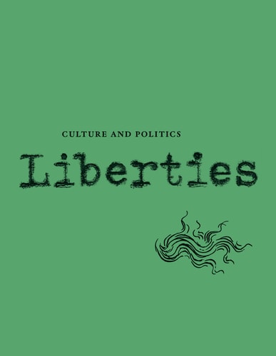 Liberties Journal of Culture and Politics: Volume I, Issue 4