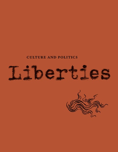 Liberties Journal of Culture and Politics: Volume III, Issue 1
