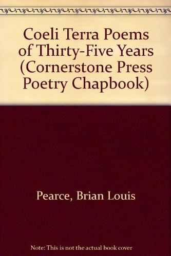 Coeli Terra Poems of Thirty-Five Years (Cornerstone Press Poetry Chapbook)