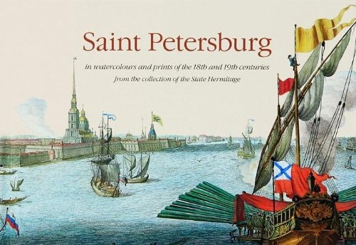 Saint Petersburg in watercolours and prints of the 18th and 19th centuries