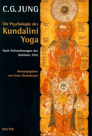 Die Psychologie des Kundalini- Yoga. Nach Aufzeichnungen des Seminars 1932.