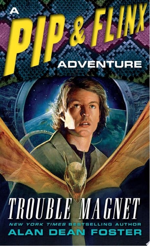 Trouble Magnet: A Pip & Flinx Adventure (Adventures of Pip & Flinx)
