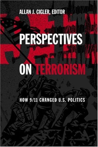 Perspectives on Terrorism: How 9/11 Changed U.S. Politics