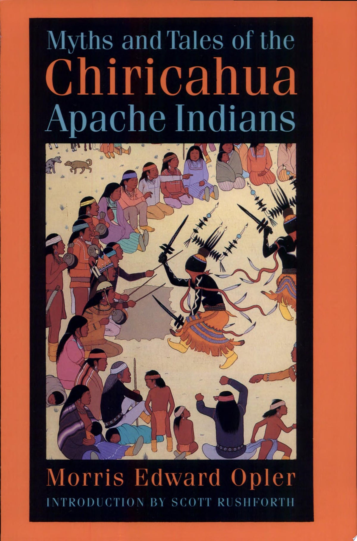 Myths and Tales of the Chiricahua Apache Indians (Sources of American Indian Oral Literature)
