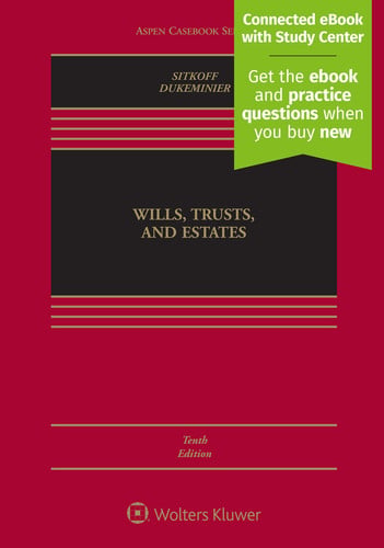 Wills, Trusts, and Estates (Aspen Casebook)