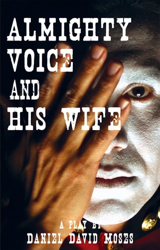 Almighty Voice and His Wife (Second Edition)