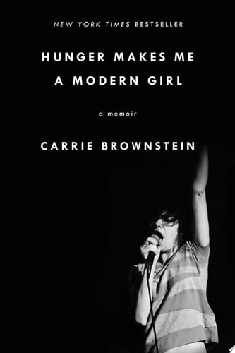 Hunger Makes Me a Modern Girl: A Memoir