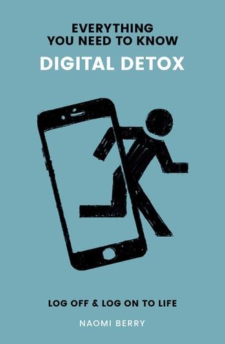 Digital Detox: Log Off & Log On to Life (Everything You Need to Know)
