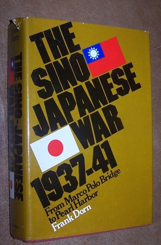 The Sino-Japanese War, 1937-41;: From Marco Polo Bridge to Pearl Harbor