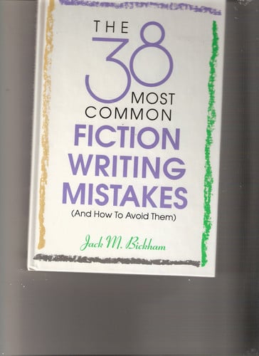 The 38 Most Common Fiction Writing Mistakes (And How to Avoid Them)